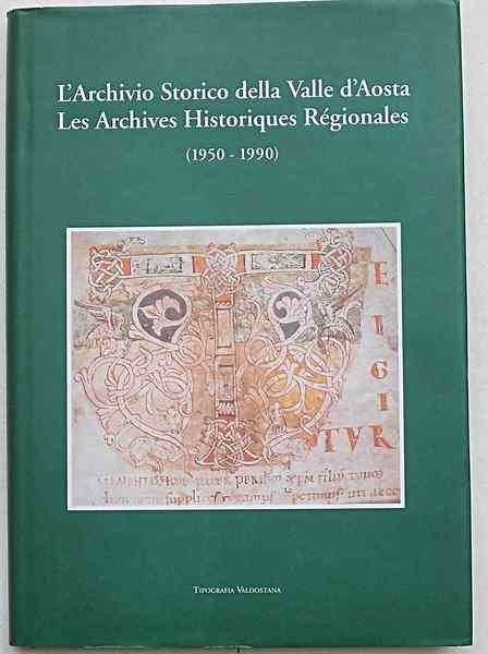 L'Archivio Storico della Valle d'Aosta. - Les Archives Historiques Régionales …