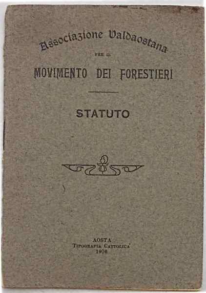 Associazione Valdostana per il Movimento dei Forestieri. Statuto.