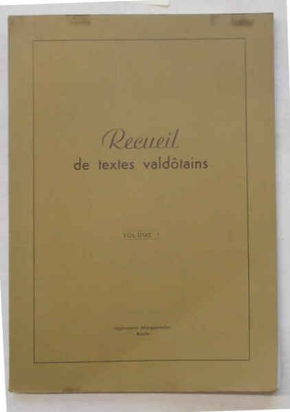 Recueil de textes valdotains. Volume I. (FRUTAZ J.B. de Tillier …