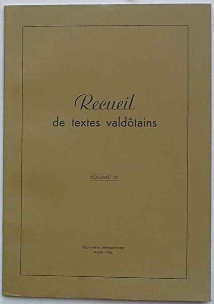 Recueil de textes valdotains. Volume IV. (Caisses Rurales Valdotaines).