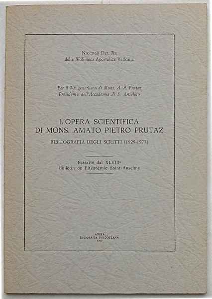 L'opera scientifica di Mons. Amato Pietro Frutaz. Bibliografia degli scritti …