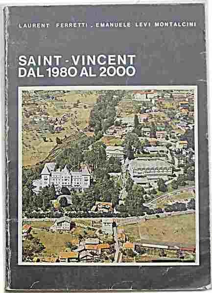 Saint Vincent dal 1980 al 2000. Un'ipotesi di sviluppo.