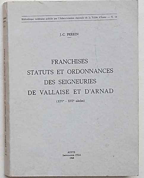 Franchises statuts et ordonnances des seigneuries de Vallaise et d'Arnad …