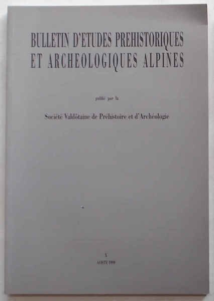 Bulletin d'Etudes Prehistoriques et Archeologiques Alpines publié par la Société …