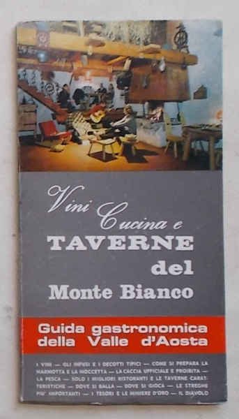 Vini cucina e taverne del Monte Bianco. Guida gastronmica della …