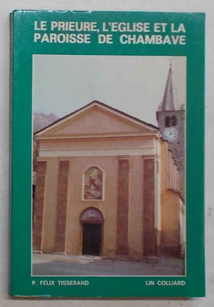 Le prieuré, l'église et la paroisse de Chambave.