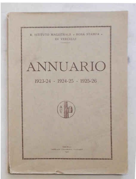 Annuario 1923-24 - 1924-25 - 1925-26. R. Istituto Magistrale "Rosa …