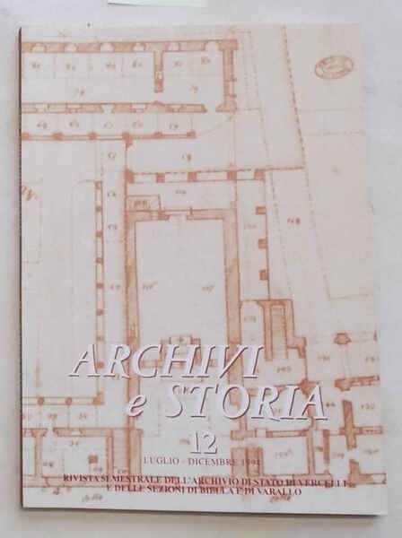 Archivi e Storia. 12. Luglio - Dicembre 1994. Rivista semestrale …