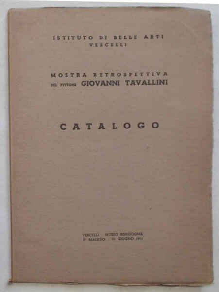 Mostra retrospettiva del pittore Giovanni Tavallini. Catalogo
