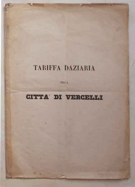 Tariffa daziaria della Città di Vercelli.