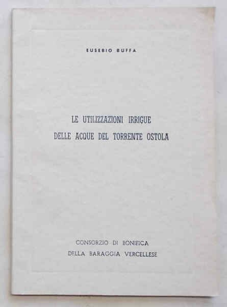 Le utilizzazioni irrigue delle acque del torrente Ostola.