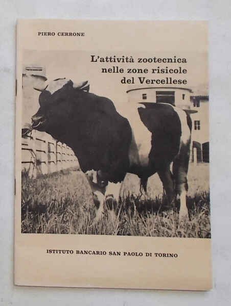 L'attività zootecnica nelle zone risicole del Vercellese.