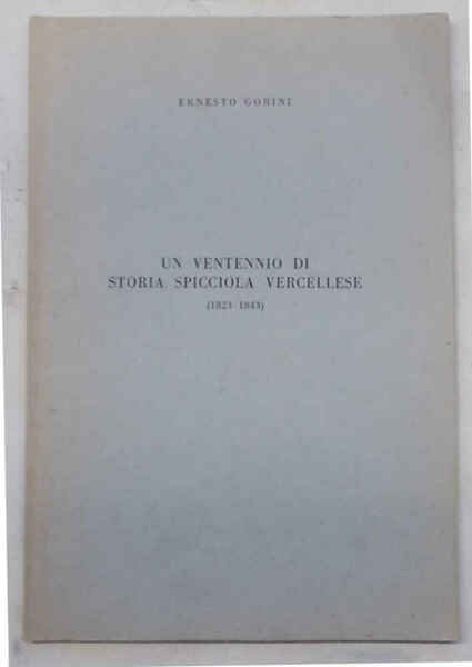 Un ventennio di storia spicciola Vercellese. (1823 - 1843)