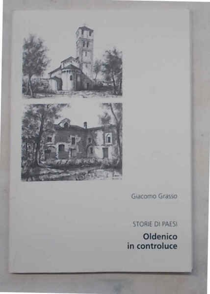 Storie di paesi. Oldenico in controluce.