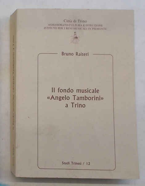 Il fondo musicale "Angelo Tamborini" a Trino.