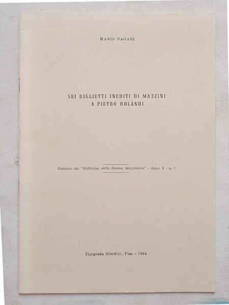 Sei biglietti inediti di Mazzini a Pietro Rolandi.