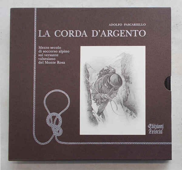 La corda d'argento. Mezzo secolo di soccorso alpino sul versante … | Immagine Gallery 1