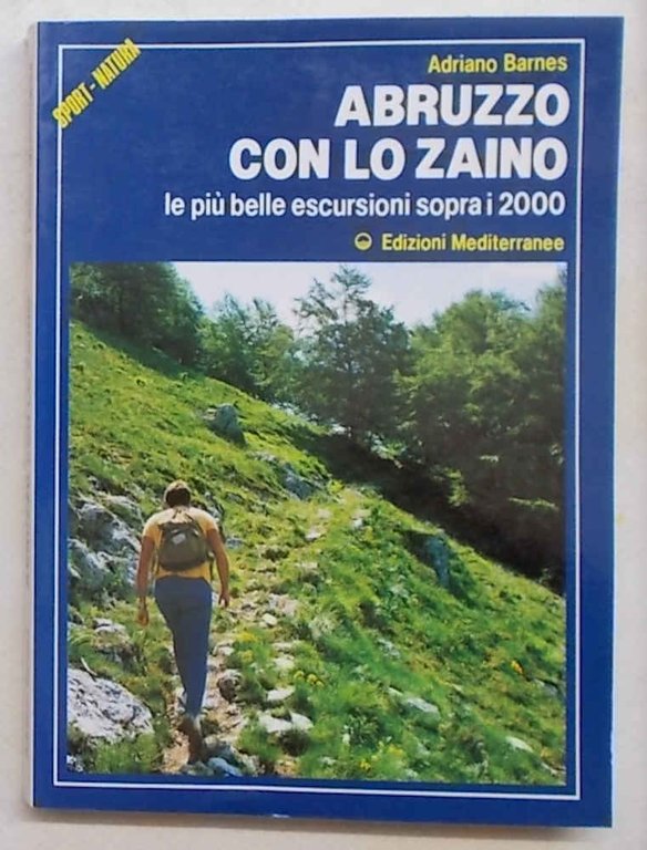 Abruzzo con lo zaino. Le più belle escursioni sopra i …