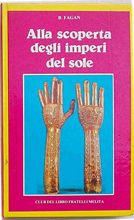 Alla scoperta degli imperi del sole.