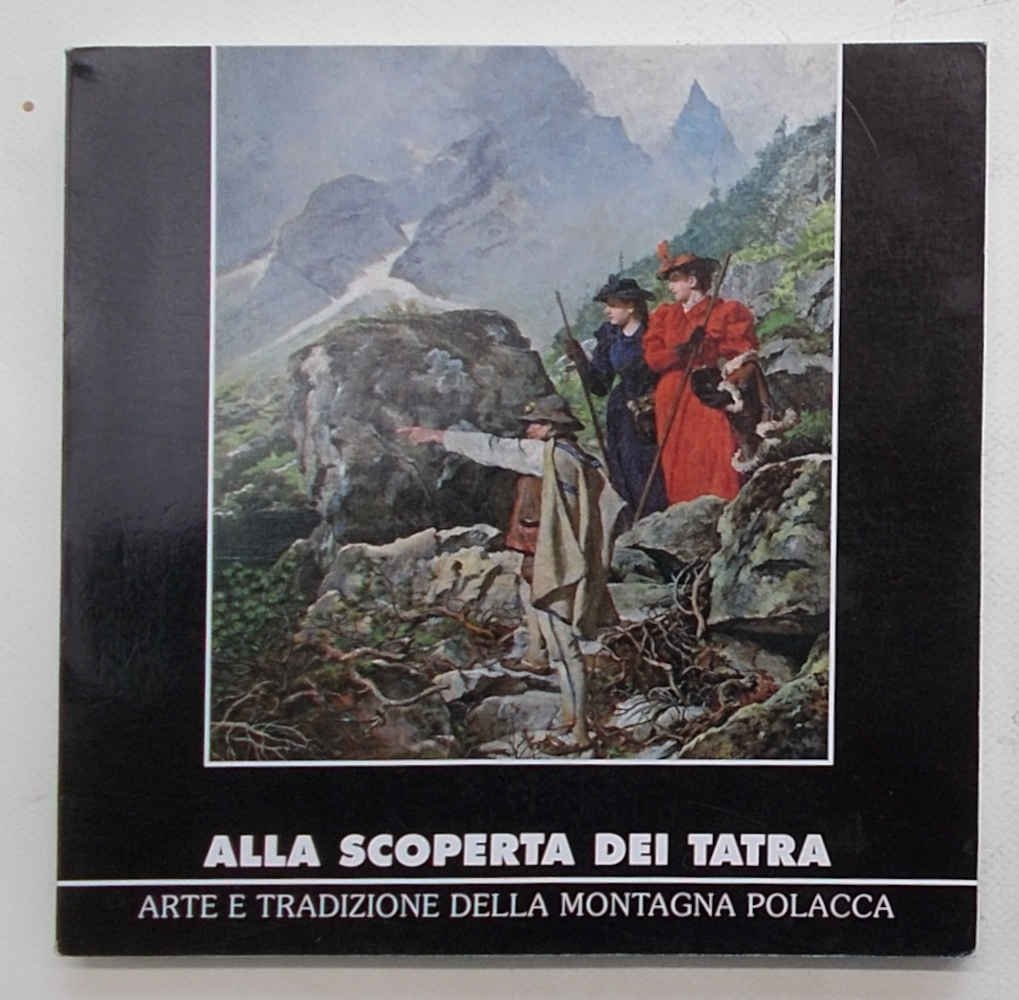 Alla scoperta dei Tatra. Arte e tradizione della montagna polacca.