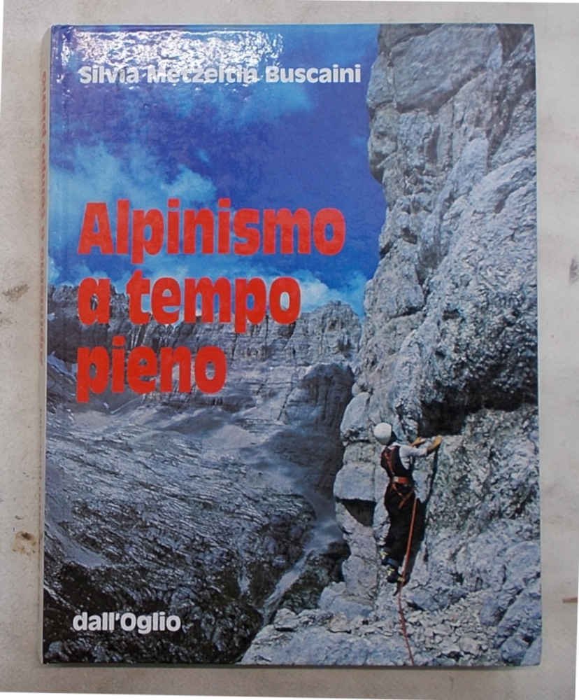 Alpinismo a tempo pieno.