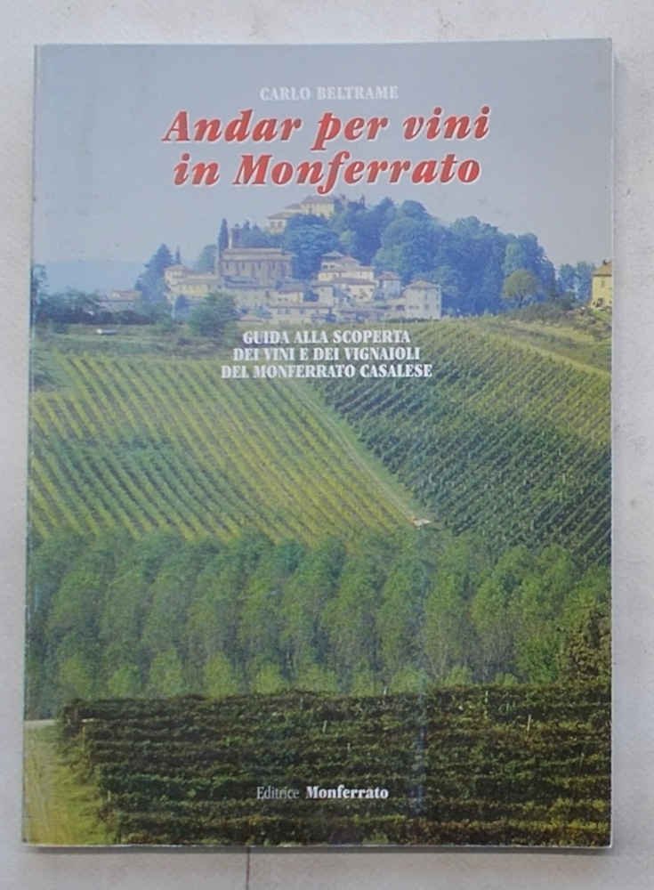 Andar per vini. Guida alla scoperta dei vini e dei …