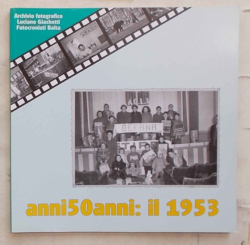 Anni50anni: il 1953.