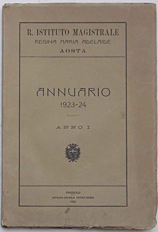 Annuario 1923 - 24. Anno I. R. Istituto Magistrale Regina …