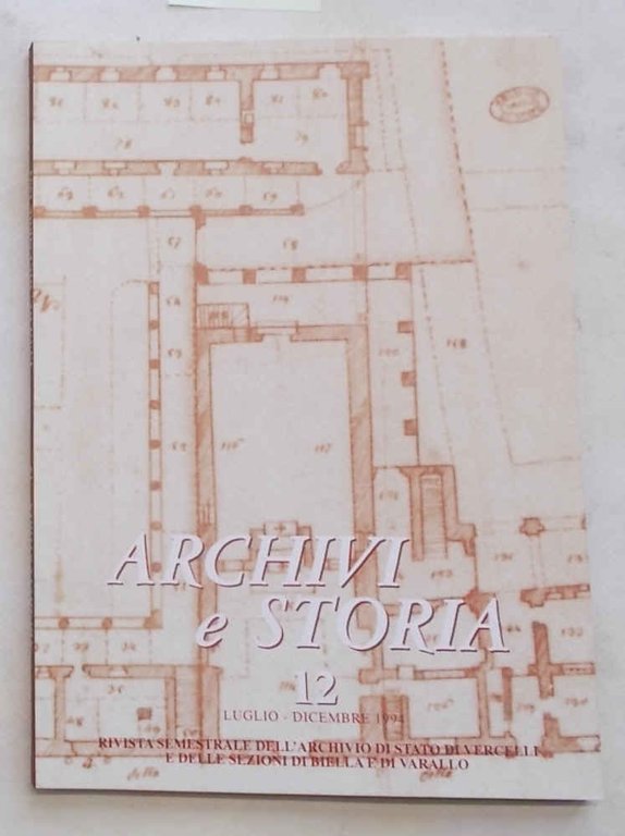 Archivi e Storia. 12. Luglio - Dicembre 1994. Rivista semestrale …