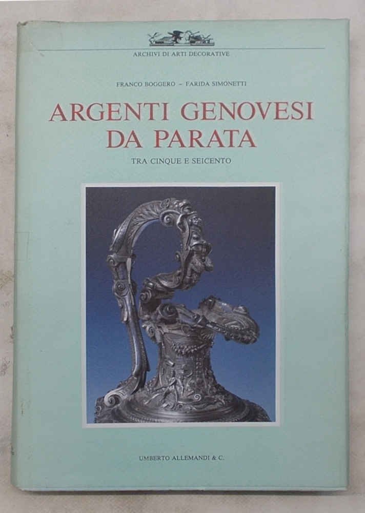 Argenti genovesi da parata tra Cinque e Seicento.