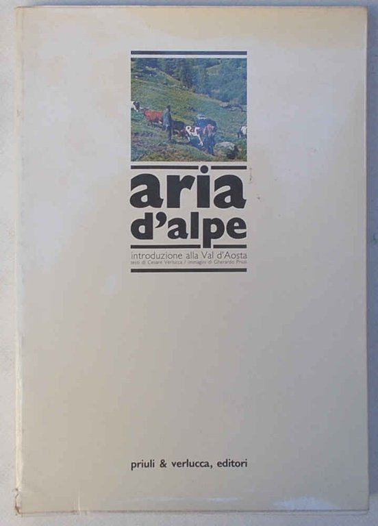 Aria d'alpe. Introduzione alla Val d'Aosta.