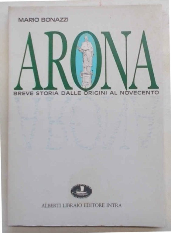 Arona. Breve storia dalle origini al Novecento.