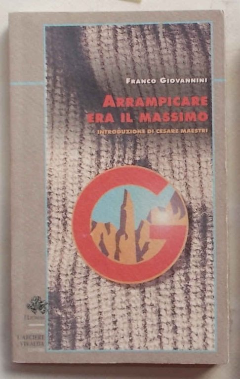 Arrampicare era il massimo.
