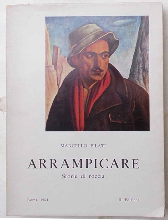 Arrampicare. Storie di roccia.