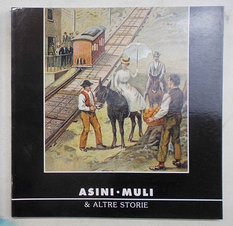 Asini, muli & altre storie.