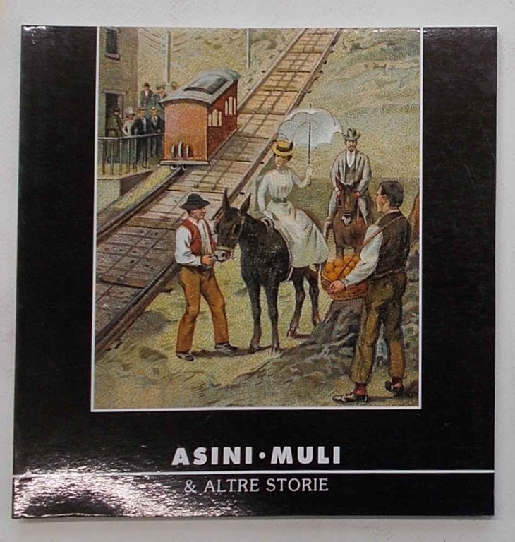 Asini, muli & altre storie.
