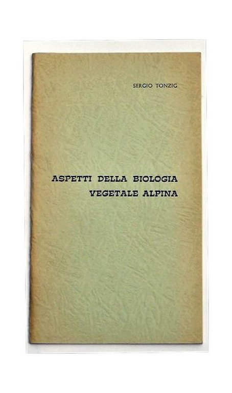 Aspetti della biologia vegetale alpina.