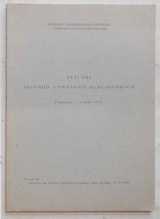Atti del Secondo Convegno Glaciologico. (Courmayeur 1 - 4 ottobre …
