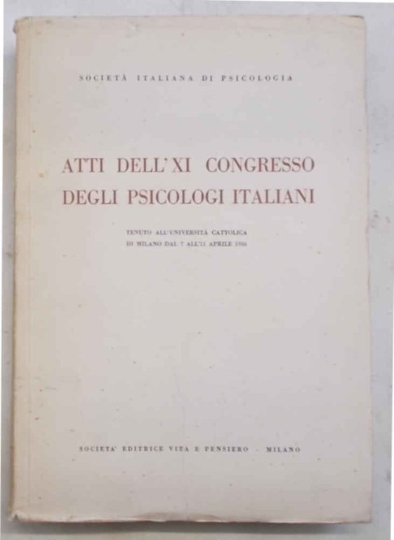 Atti del XI congresso degli psicologi italiani.