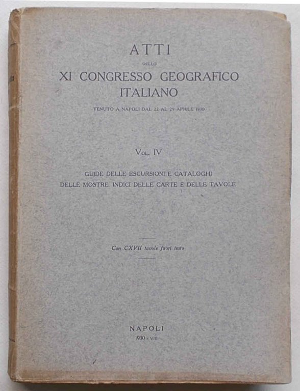 Atti dello XI Congresso Geografico Italiano tenuto a Napoli dal …