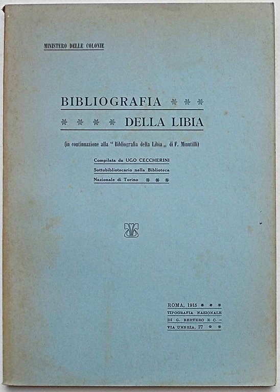 Bibliografia della Libia. (In continuazione della "Bibliografia della Libia" di …