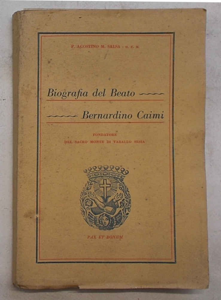 Biografia del Beato Bernardino Caimi fondatore del Sacro Monte di …