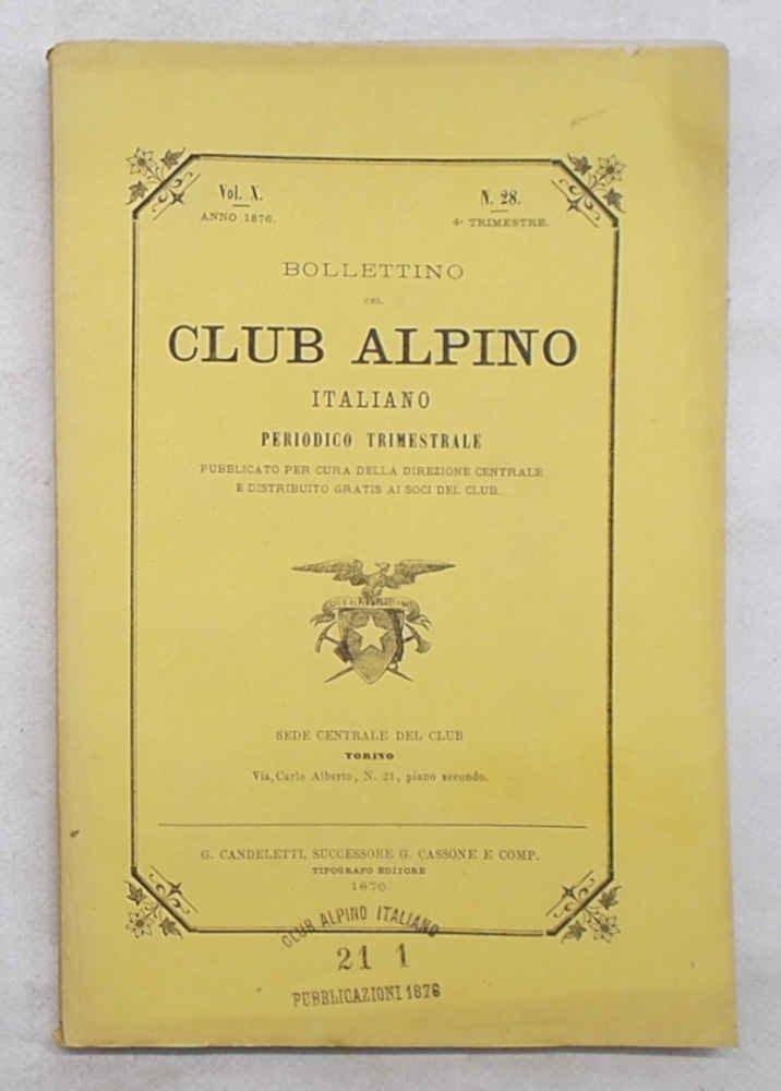 Bollettino del Club Alpino Italiano. N. 28. 4° trimestre 1876