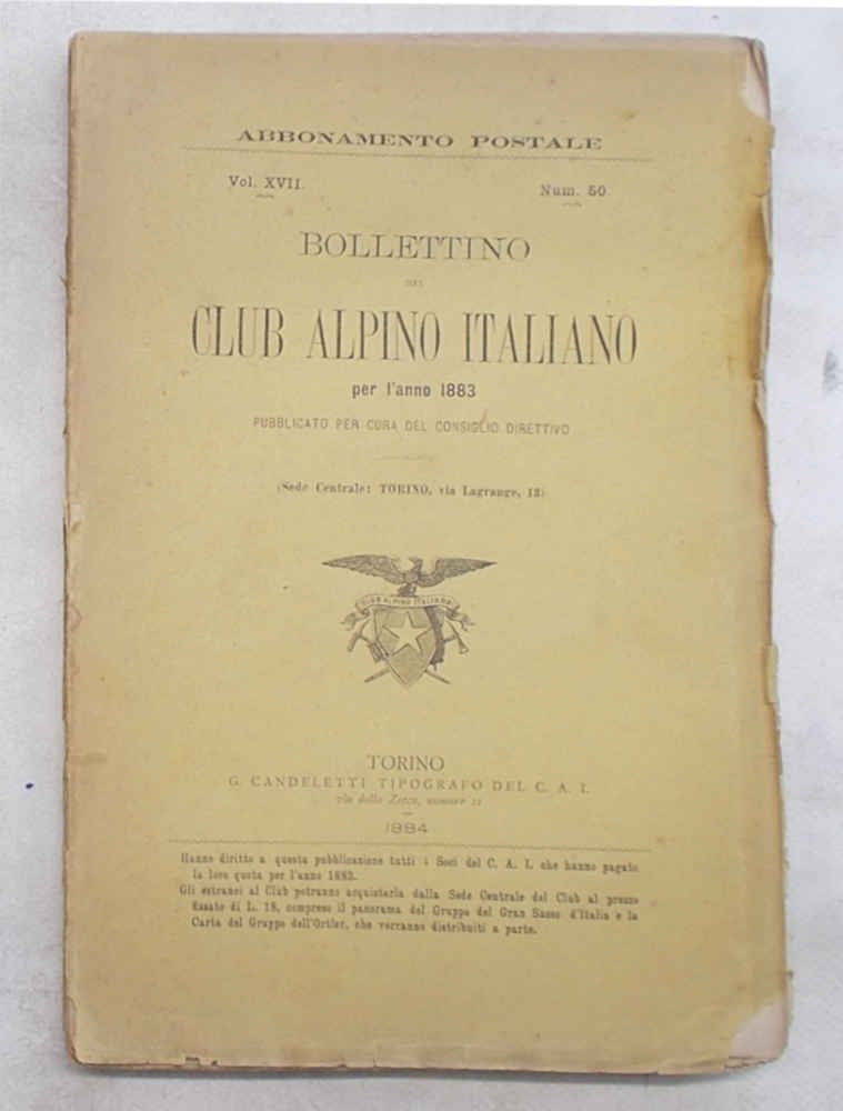 Bollettino del Club Alpino Italiano. N. 50. Anno 1883.