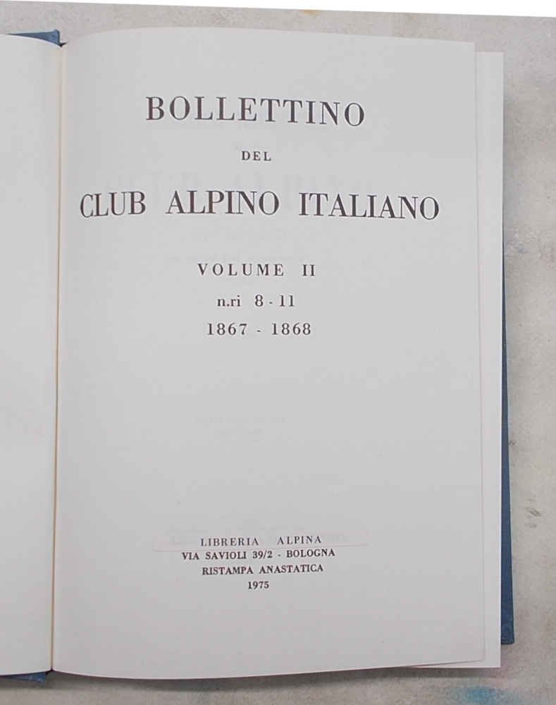 Bollettino del Club Alpino Italiano. Volume II. N.ri 8 - …