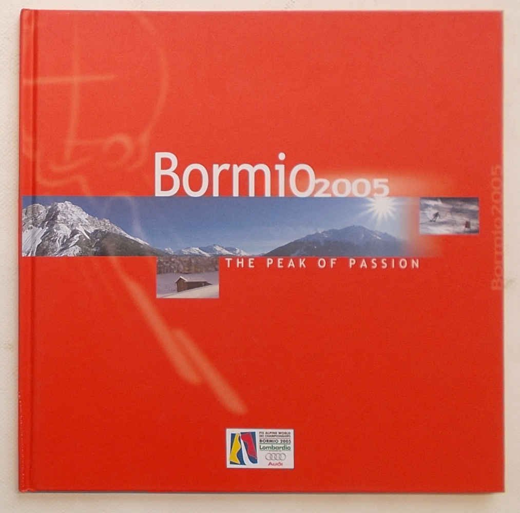 Bormio 2005. The peak of passion.