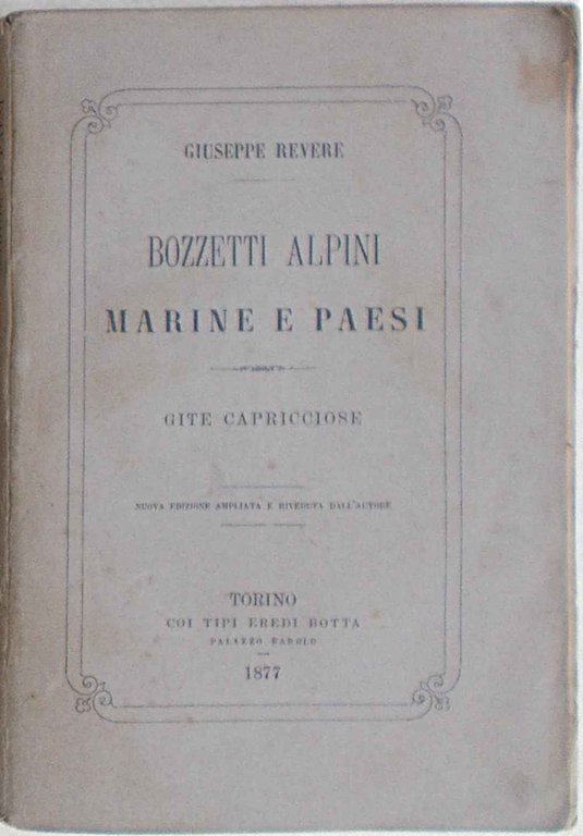 Bozzetti alpini. Marine e paesi. Gite capricciose.