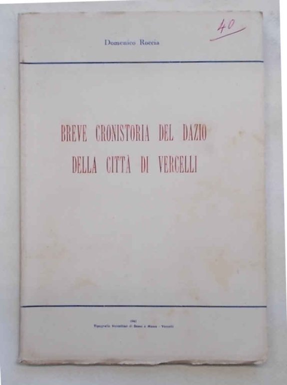 Breve cronistoria del Dazio della Città di Vercelli.