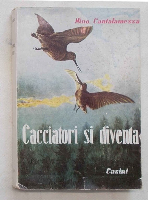 Cacciatori si diventa.