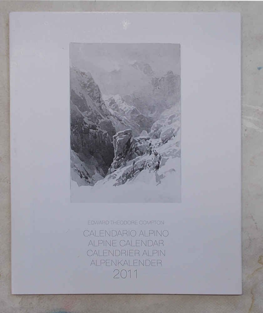 Calendario alpino. Alpine calendar. Calendier alpin. Alpenkalender. 2011.